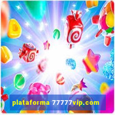 plataforma 77777vip.com